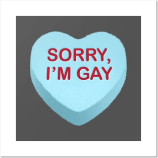 Sorry, I'm Gay Candy Heart Posters and Art